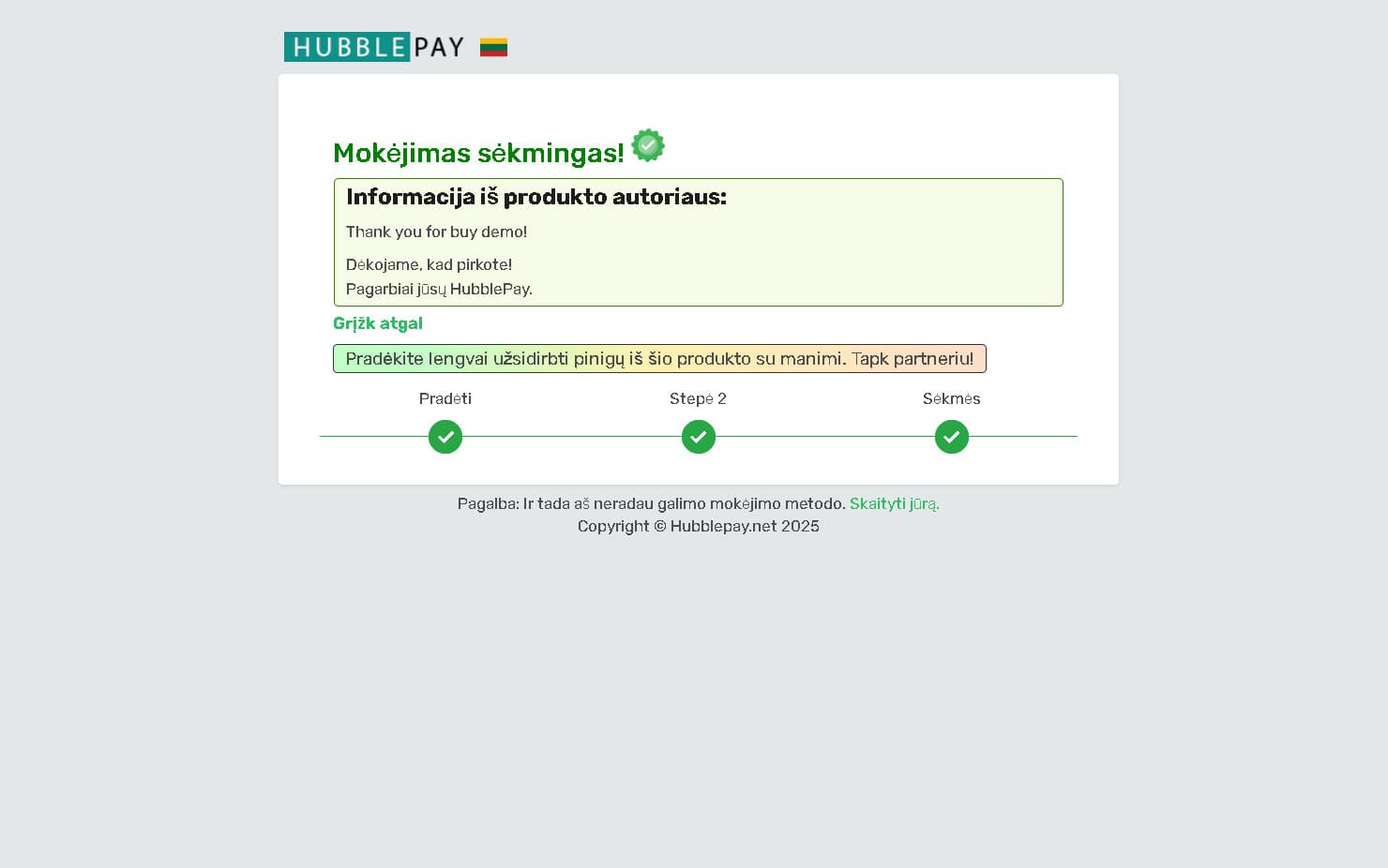 Sėkmingas mokėjimas ir prekės gavimas Paskutinis žingsnis. Apmokėta kriptovaliuta ir gauta prekė.